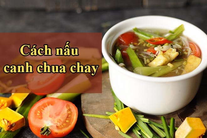 206498 cach nau canh chua chay