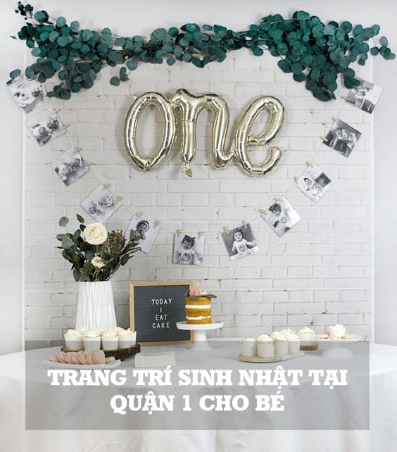 Trang trí sinh nhật tại quận 1 cho bé